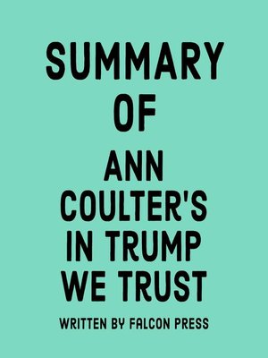 cover image of Summary of Ann Coulter's In Trump We Trust
